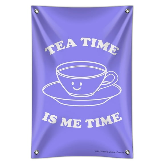 Tea Time is Me Time Funny Humor Home Business Office Sign