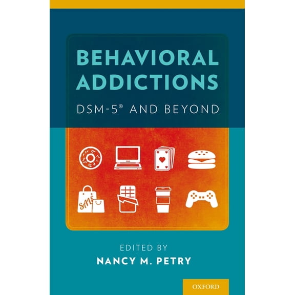 Behavioral Addictions: Dsm-5(r) and Beyond, (Paperback)