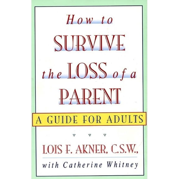 How to Survive the Loss of a Parent, (Paperback)
