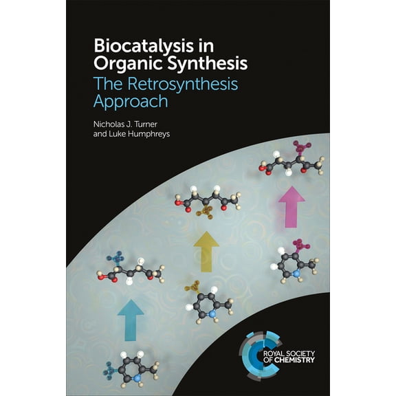 Biocatalysis in Organic Synthesis: The Retrosynthesis Approach, (Paperback)