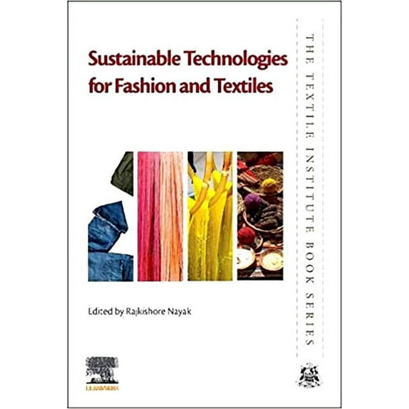 Textile Institute Book Sustainable Technologies for Fashion and Textiles, (Paperback)