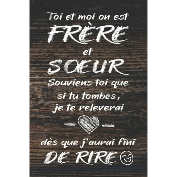 Toi Et Moi On Est Frere Et Soeur Carnet De Notes Cadeau D Anniversaire Cadeau Pour Sa Soeur Son Frere Ligne Petit Format 15 24 X 22 86 Cm Paperback Walmart Com Walmart Com Toi Et Moi On Est Frere Et Soeur Carnet De Notes Cadeau D Anniversaire Cadeau Pour Sa Soeur Son Frere Ligne Petit Format 15 24 X 22 86 Cm Paperback Walmart Com Walmart Com