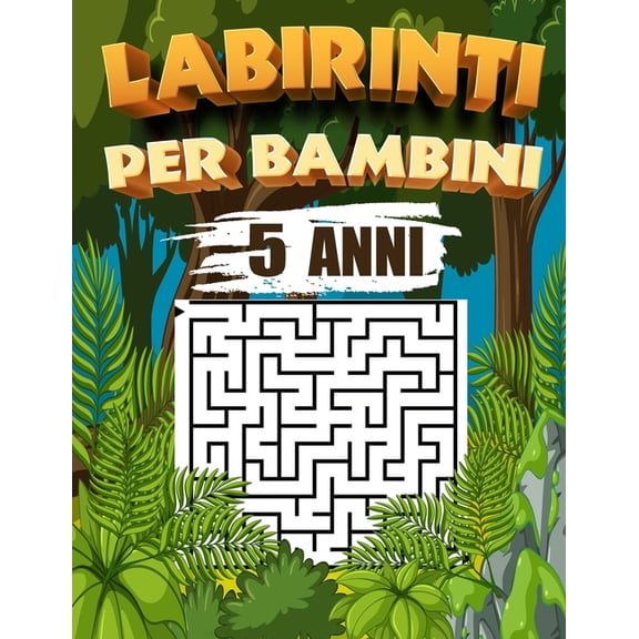 Labirinti per bambini 5anni: Libri di Attività Puzzle per Bambini, Libri Labirinti Bambini, Puzzle per Ragazzi (Paperback)