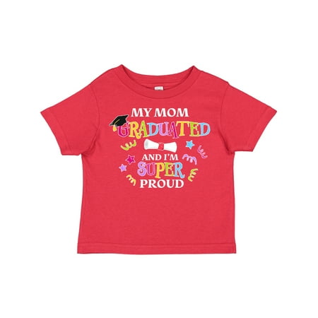 

Inktastic My Mom Graduated and I m Super Proud Gift Toddler Boy or Toddler Girl T-Shirt