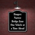 thumbnail image 2 of Danger Narrow Bridge Zone 1 Vehicle at Time Ahead BLACK Aluminum Composite Sign 8.5''x10'', 2 of 9