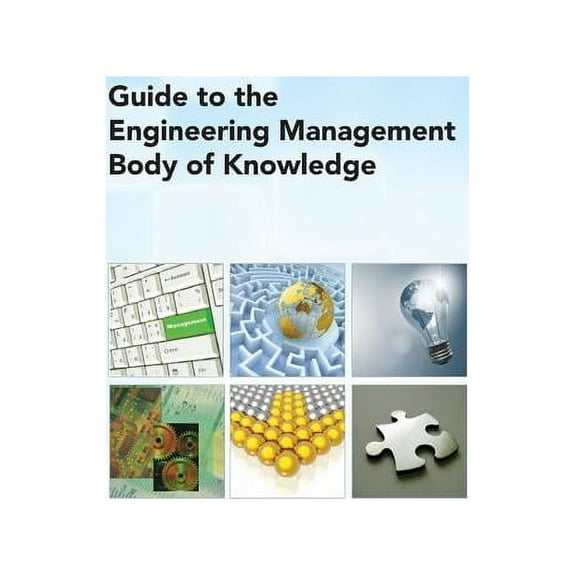 Guide to the Engineering Management Body of Knowledge (Paperback)