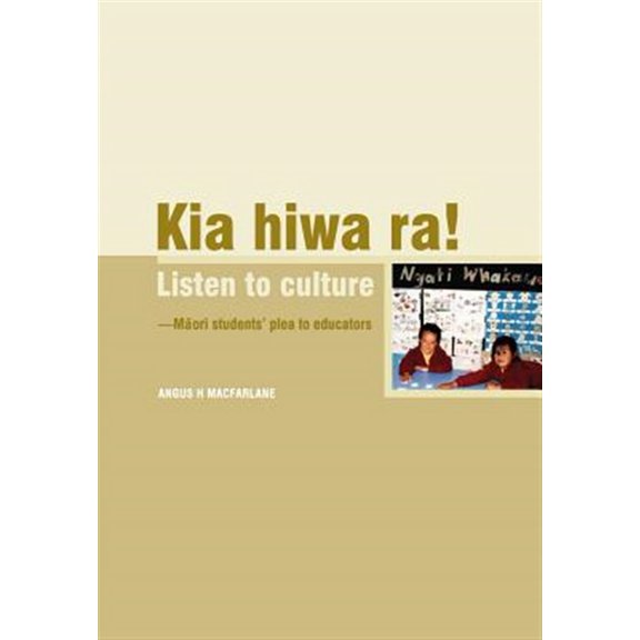 Pre-Owned Kia Hiwa Ra! Listen to Culture-M Ori Students' Plea to Educators (Paperback)