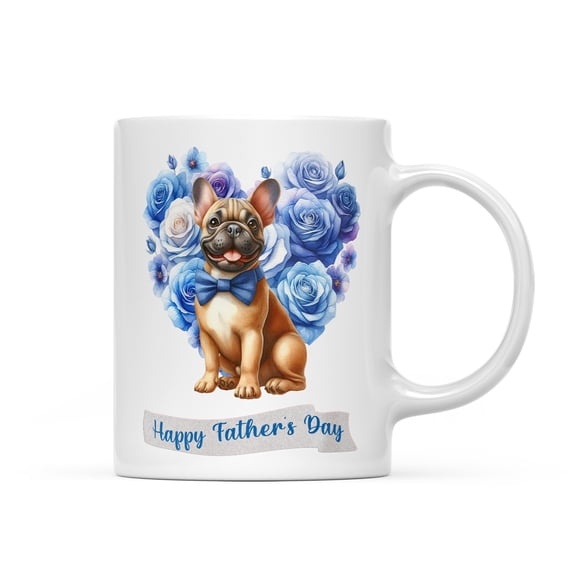 French Bulldog Proud Dad Happy Father's Day Mug Dog Lover Gifts Coffee Tea Cup - 02008