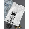 thumbnail image 3 of Keep Calm It's My Birthday T-Shirt Women -SPIdeals Designs, Female 3X-Large, 3 of 4