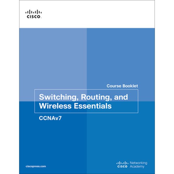 Pre-Owned Switching, Routing, and Wireless Essentials Course Booklet (Ccnav7) (Paperback) 0136634729 9780136634720