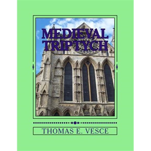 Pre-Owned Medieval Triptych: Descriptive Panels of Cloister, City and Castle Life (Paperback)