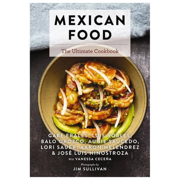 Libro Mexican Food: Ultimate Cookbook Tapa Dura, Autor Gabe Eracles, Editorial Cider Mill Press