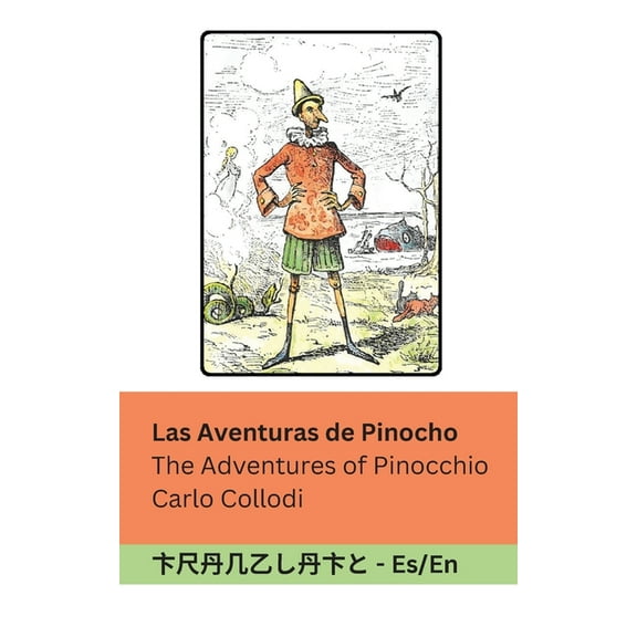 Español English Las Aventuras de Pinocho / The Adventures of Pinocchio: Tranzlaty Español English, (Paperback)