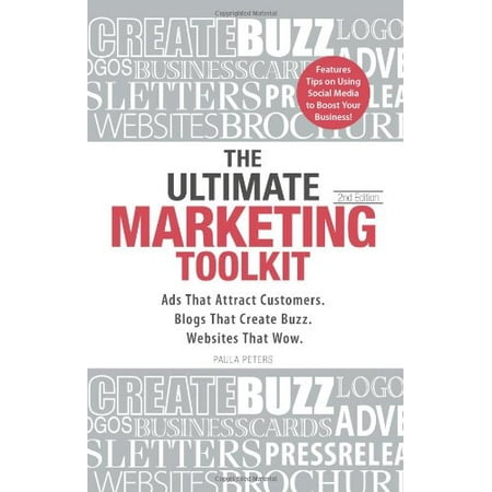 Pre-Owned The Ultimate Marketing Toolkit: Ads That Attract Customers. Blogs Create Buzz. Web Sites Wow.: Customers, Brochures Buzz, Paperback