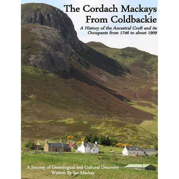 The Cordach Mackays From Coldbackie, (Paperback)