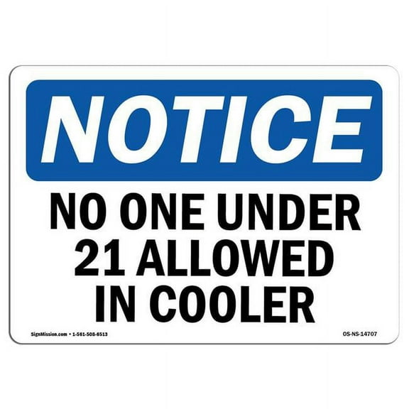 SignMission OS-NS-A-1824-L-14707 18 x 24 in. OSHA Notice Sign - No One Under 21 Allowed in Cooler