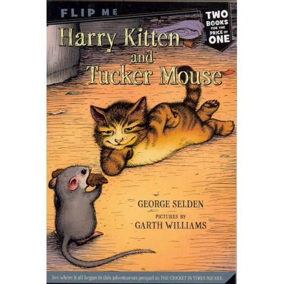 Harry Kitten And Tucker Mouse/Chester Cricket's Pigeon Ride (Livre Flip Me)