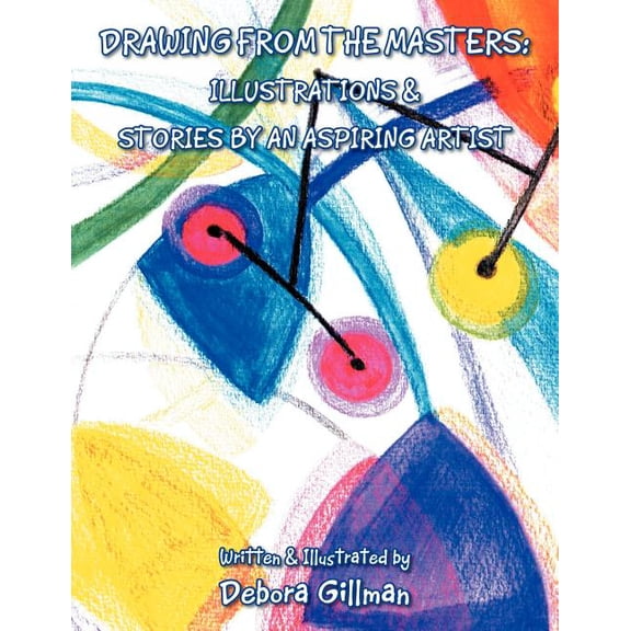 Drawings from the Masters: Illustrations & Stories by an Aspiring Artist