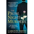 thumbnail image 1 of Pre-Owned The Prom Night Murders: A Devoted American Family, Their Troubled Son, and a Ghastly Crime (Mass Market Paperback) 0312947240 9780312947248, 1 of 1