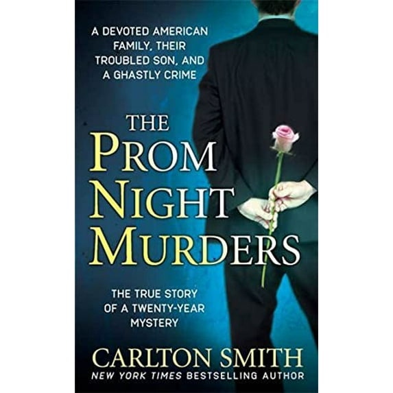 Pre-Owned The Prom Night Murders : A Devoted American Family, their Troubled Son, and a Ghastly Crime