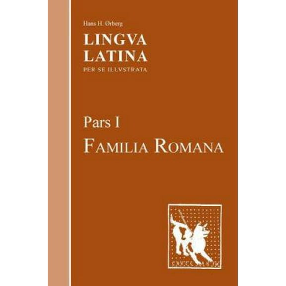 Pre-Owned Lingua Latina: Pars I: Familia Romana (Hardcover) 1585102385 9781585102389
