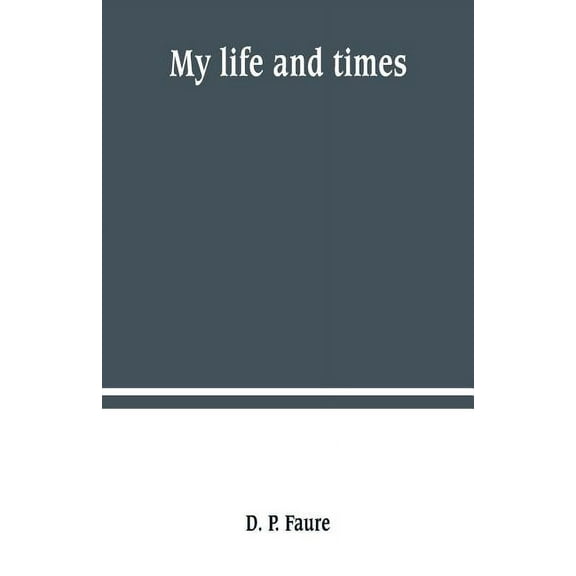 My life and times, (Paperback)