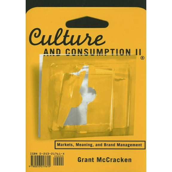 Culture and Consumption II: Markets, Meaning, and Brand Management, (Paperback)