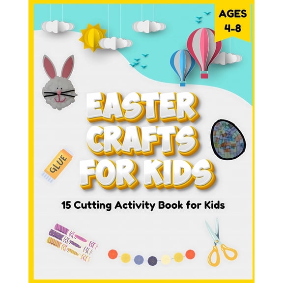 Easter Crafts for Kids Ages 4-8: 15 Cutting Activity Book for Kids, (Paperback)