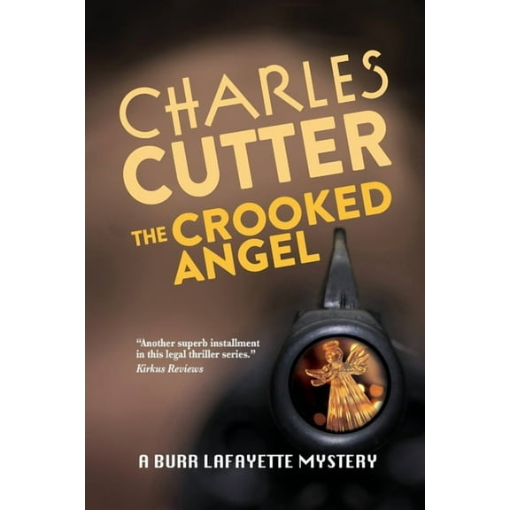 A Burr Lafayette Mystery The Crooked Angel, Book 4, (Paperback)