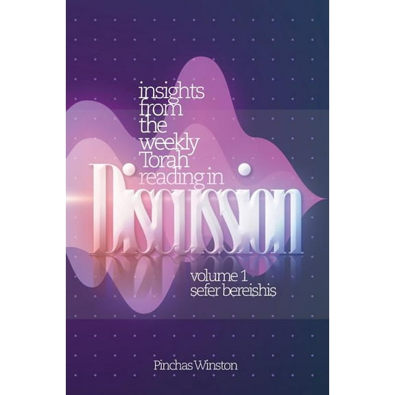 Insights from the Weekly Torah Reading in Discussion: Shemos: A Novel Approach to the Parashas (Paperback) by Pinchas Winston