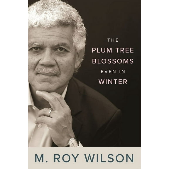 The Plum Tree Blossoms Even in Winter (Hardcover)