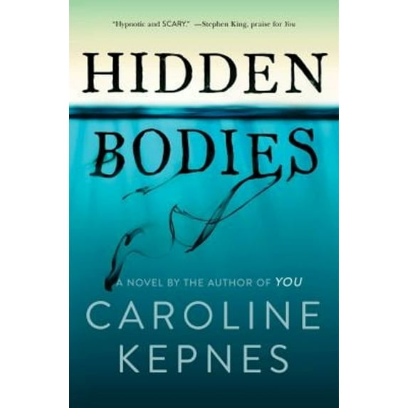 Pre-Owned Hidden Bodies: (a You Novel) (Hardcover) 1476785627 9781476785622
