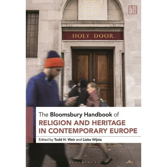 Bloomsbury Handbooks The Bloomsbury Handbook of Religion and Heritage in Contemporary Europe, (Hardcover)