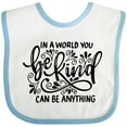 thumbnail image 3 of Inktastic Inspirational Quote in a World You Can Be Anything Be Kind Boys or Girls Baby Bib, 3 of 4