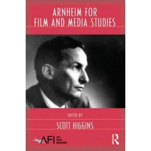 AFI Film Readers Arnheim for Film and Media Studies, (Paperback)