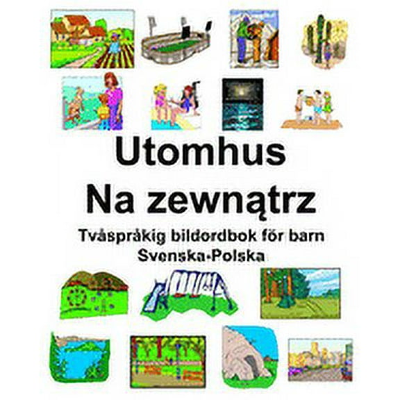 Svenska-Polska Utomhus/Na zewnątrz Tvåspråkig bildordbok för barn (Paperback)