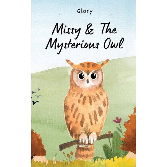 Missy & The Mysterious Owl, (Paperback)