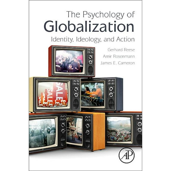 The Psychology of Globalization: Identity, Ideology, and Action, (Paperback)