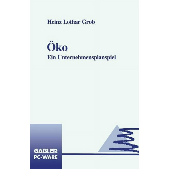 Ãko: Ein Unternehmensplanspiel, (Paperback)