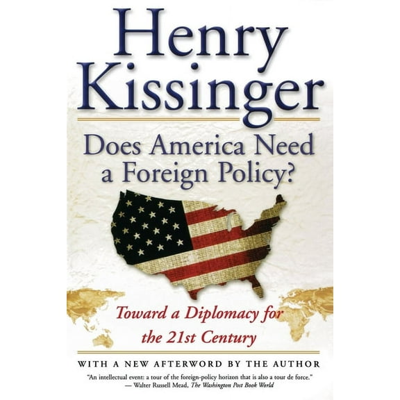 Does America Need a Foreign Policy?: Toward a Diplomacy for the 21st Century, (Paperback)