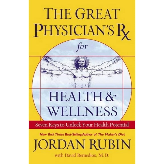 Great Physician's Rx for Health and Wellness