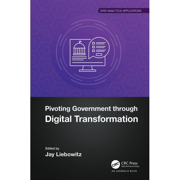 Data Analytics Applications Pivoting Government through Digital Transformation, (Hardcover)