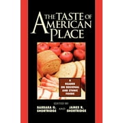 The Taste of American Place : A Reader on Regional and Ethnic Foods (Paperback)
