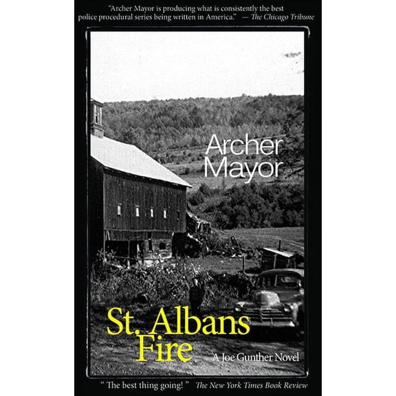 Joe Gunther Mysteries St. Alban's Fire: A Joe Gunther Novel, Book 16, (Paperback)