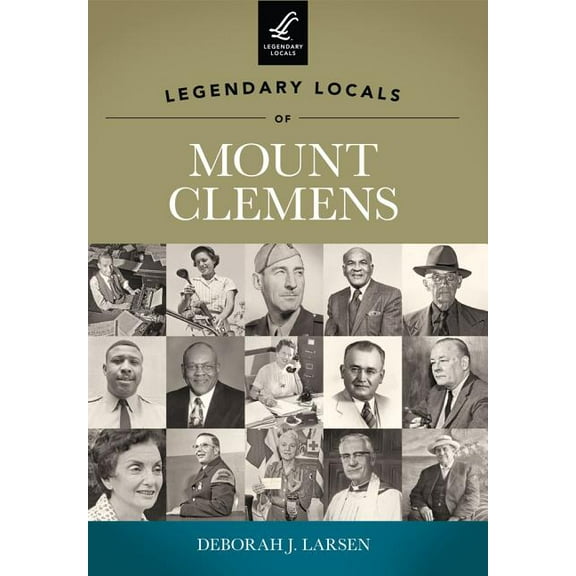 Legendary Locals: Legendary Locals of Mount Clemens (Paperback)