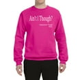 thumbnail image 2 of Wild Bobby, Ain't I Though? Sojourner Truth 1851, Unisex Crewneck Graphic SweatTees, Fuschia, Large, 2 of 3