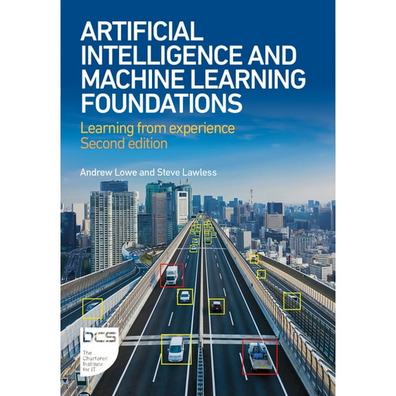 Artificial Intelligence and Machine Learning Foundations: Learning from Experience, (Paperback)