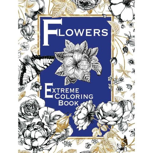 Flowers: Extreme Coloring Book