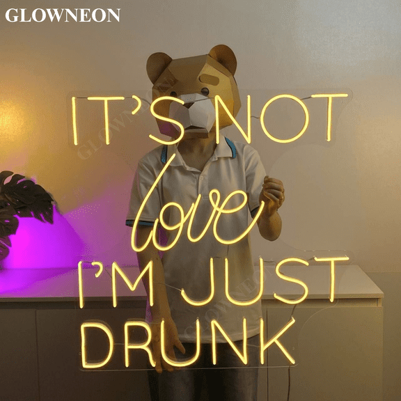 GLOWNEON It's Not Love I'm Just Drunk Neon Sign, Home Bar Pub Neon Wall Decor