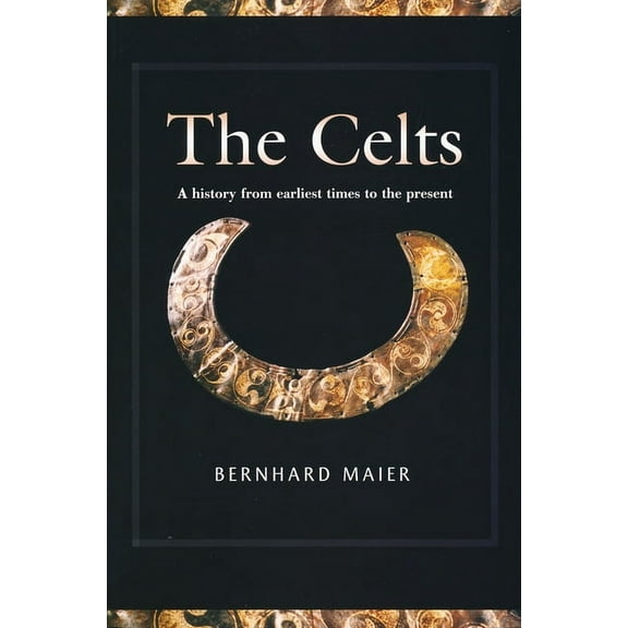 Celts: A History from Earliest Times to the Present, (Paperback)